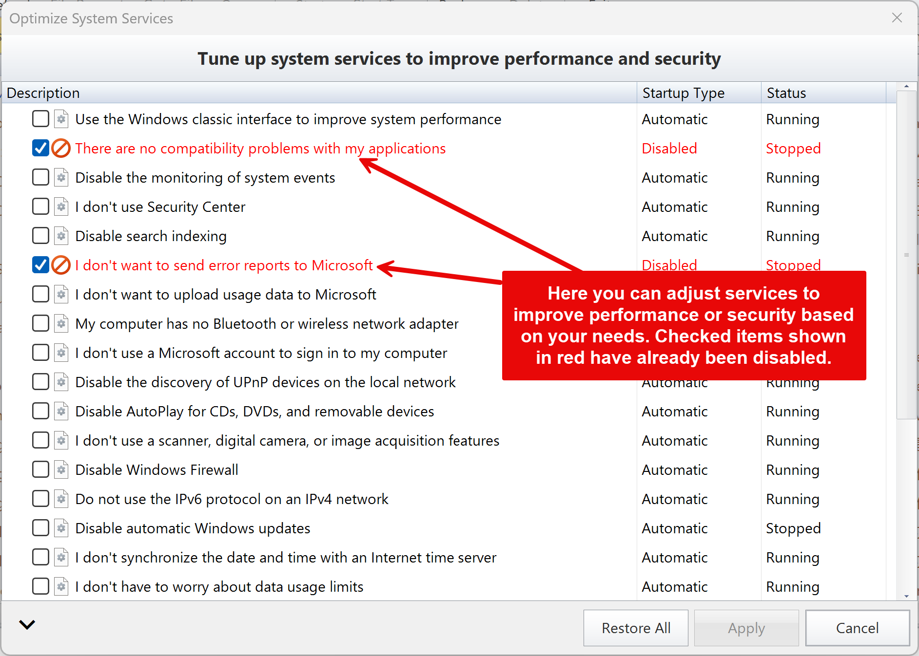 Optimize System Services: check to disable, red means disabled Windows Manager Optimize System Services window: check the system services to disable by usage scenario; disabled items are shown in red